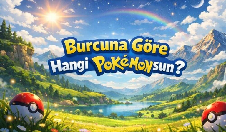 Burcuna Göre Hangi Pokemon’sun?