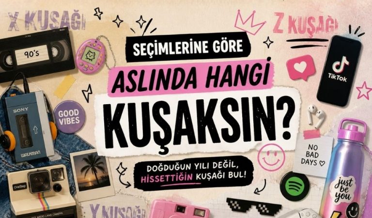 Seçimlerine Göre Sen Aslında Hangi Kuşaksın?